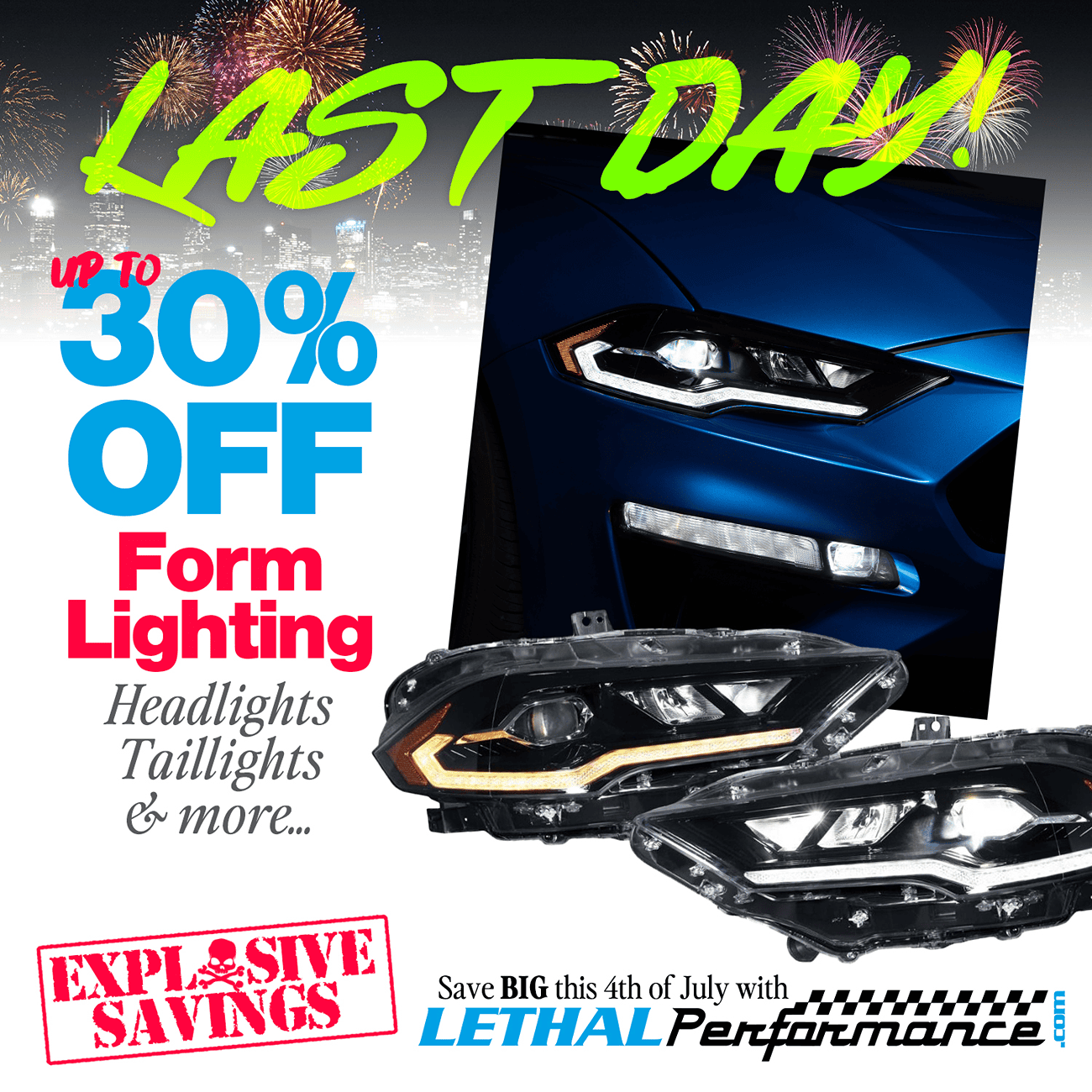 S650 Mustang 4th of July SALES start NOW at Lethal Performance! last day 4th diode