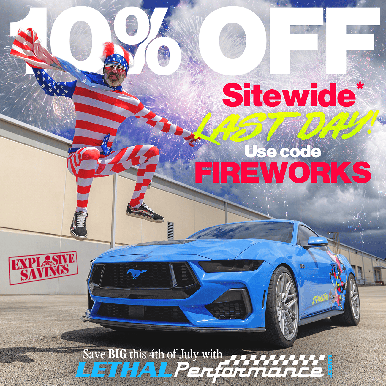 S650 Mustang 4th of July SALES start NOW at Lethal Performance! last day 4th sitewide jared