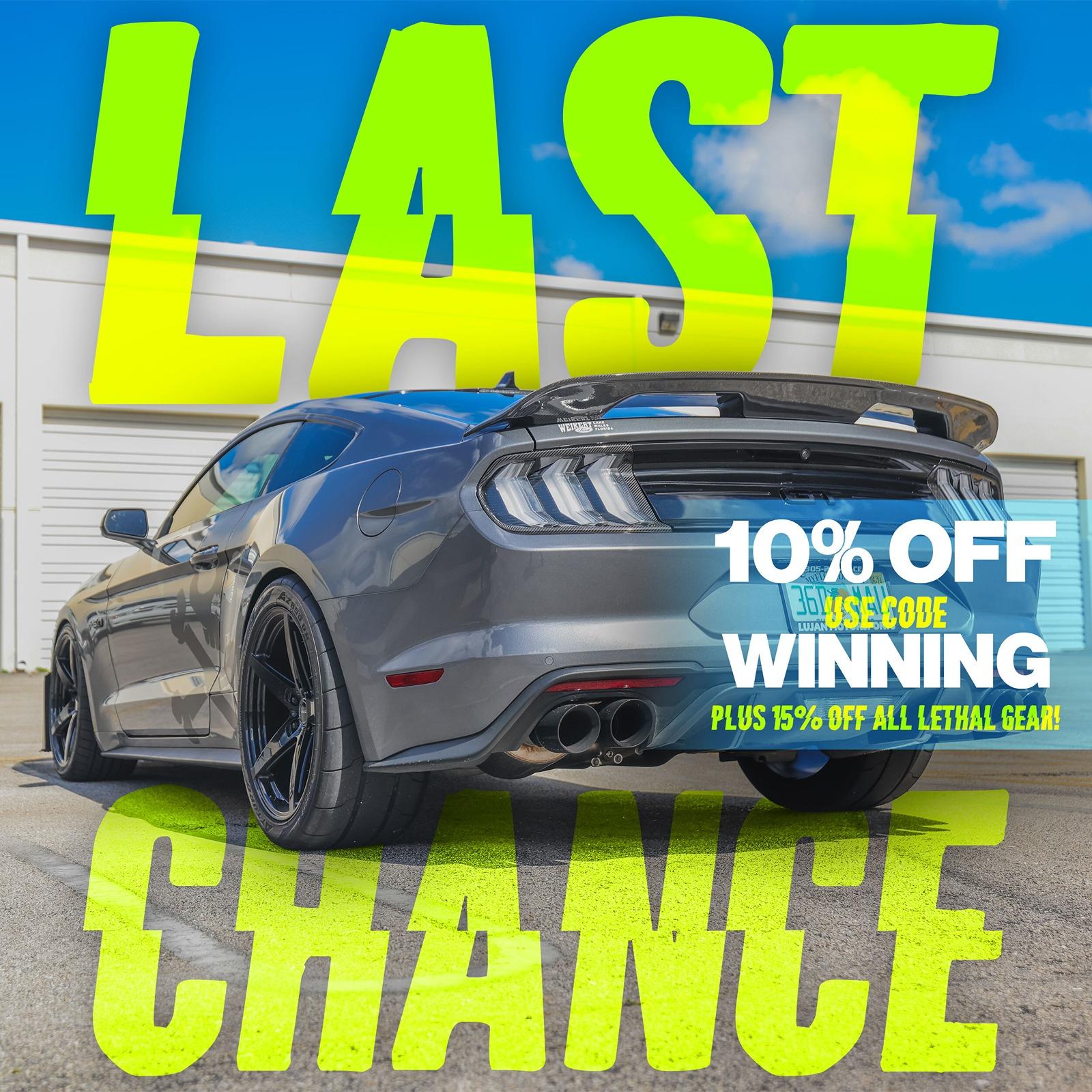 S650 Mustang TEAM LETHAL GIVEAWAY LAST CHANCE! lastchance_rear_1x1 (1)