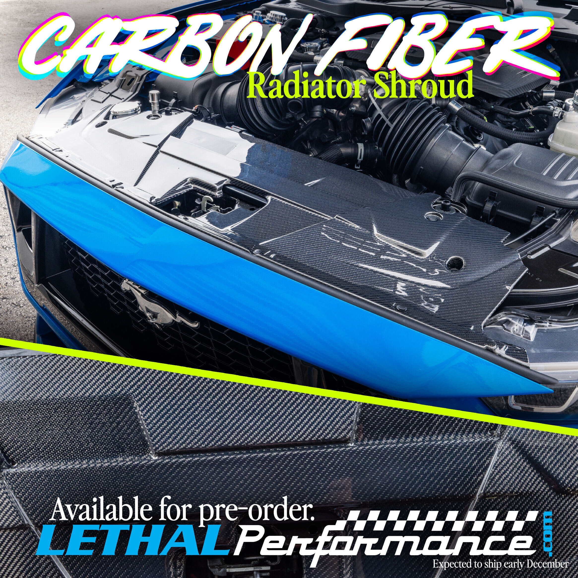 S650 Mustang Lethal Performance 2024 Mustang Carbon Fiber Products! PRE-ORDER NOW! readiatorshroudpreorder