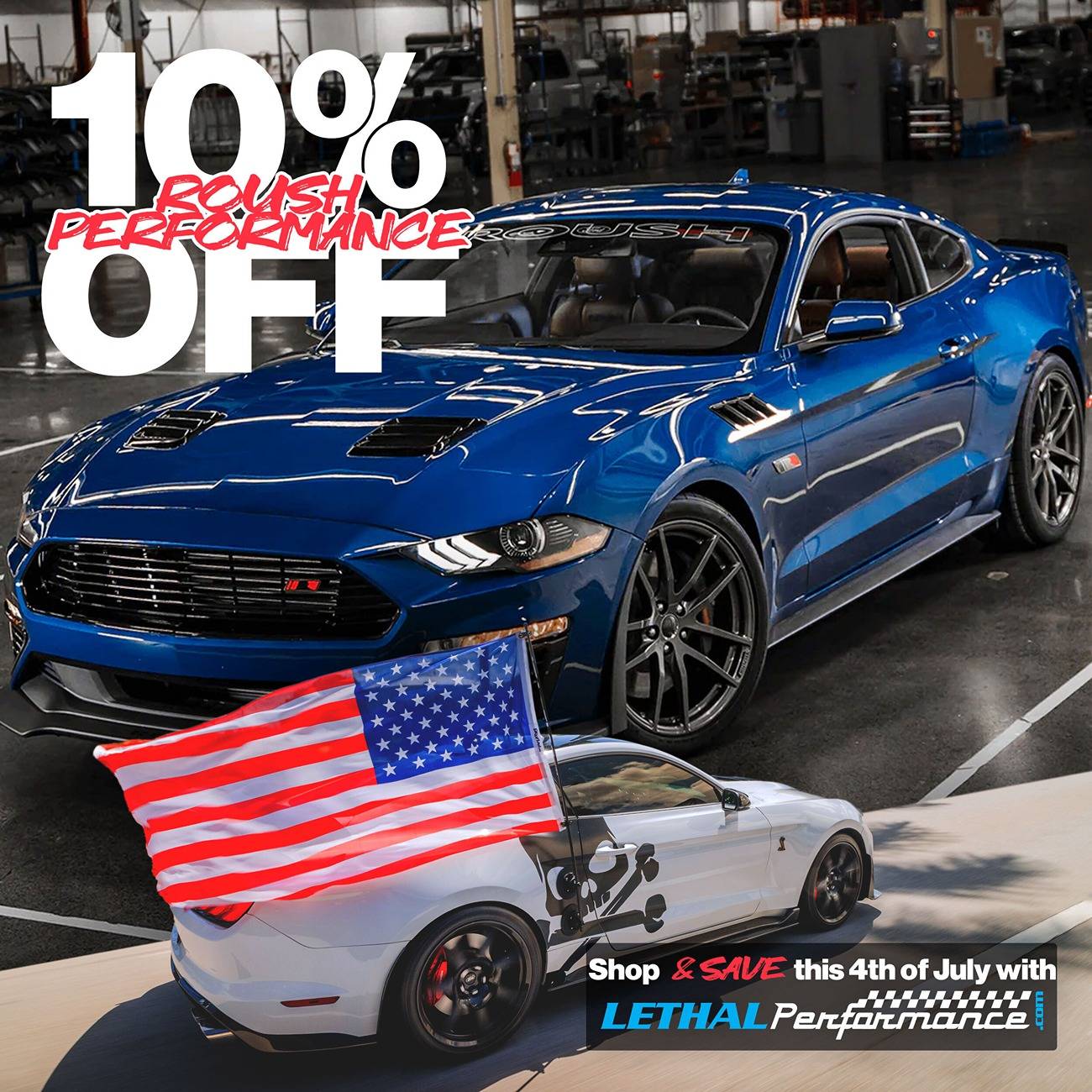 S650 Mustang Lethal Performance 2025 4th of July Sale is LIVE! roush_mustang_4th